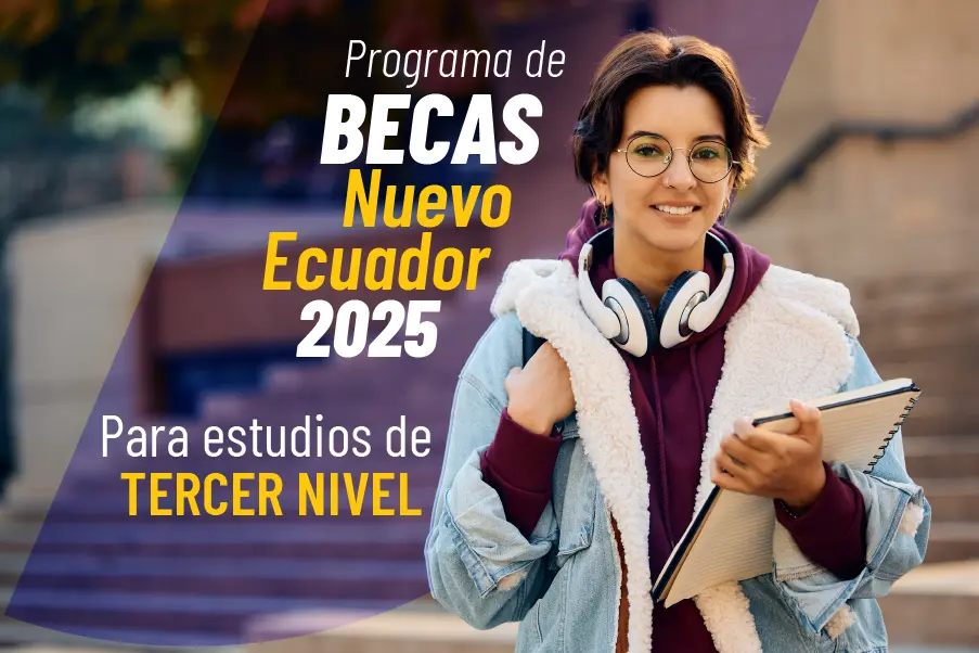Programa de Becas Nacionales de Tercer Nivel – Apoyo Académico – Nuevo Ecuador 2025